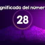 Explorando el Significado Espiritual y Místico del Número 28